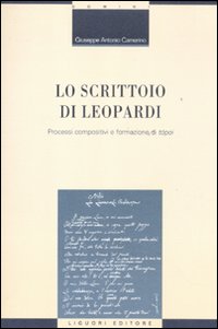 Lo scrittoio di Leopardi. Processi compositivi e formazione di «tópoi»
