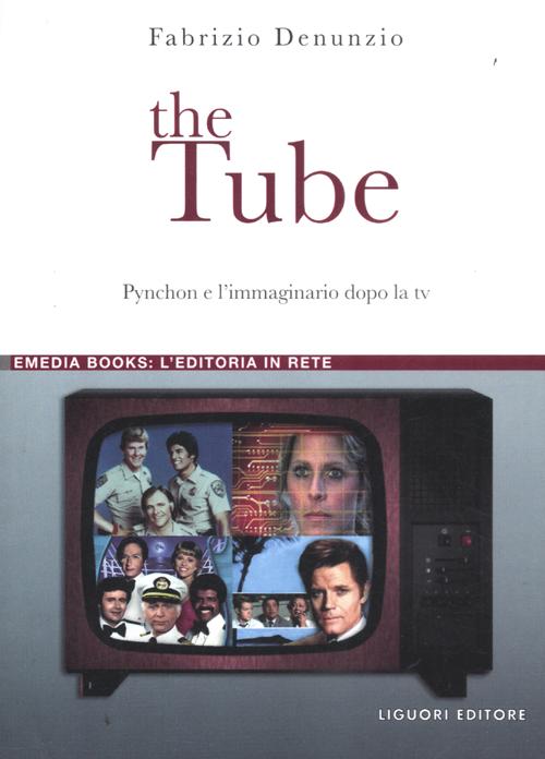 The Tube. Pynchon e l'immaginario dopo la tv