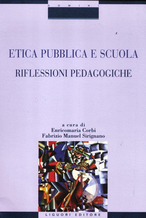 Etica pubblica e scuola. Riflessioni pedagogiche