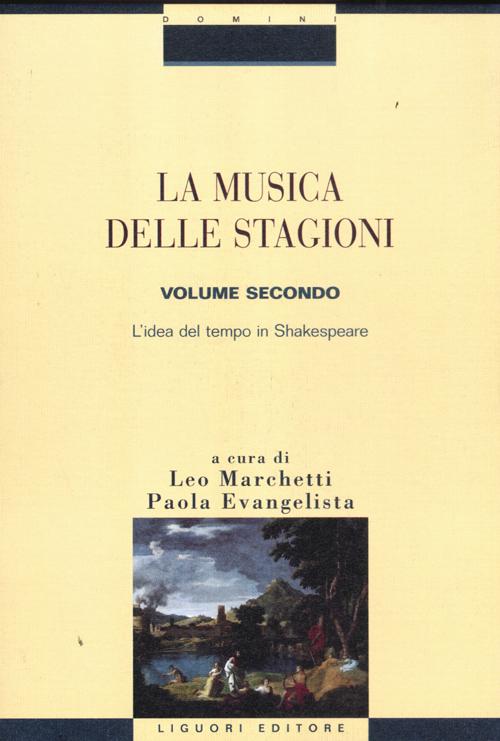 La musica delle stagioni. Vol. 2: L'idea del tempo in Shakespeare