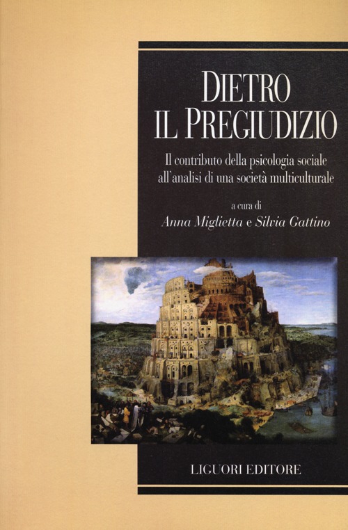 Dietro il pregiudizio. Il contributo della psicologia sociale all'analisi di una società multiculturale