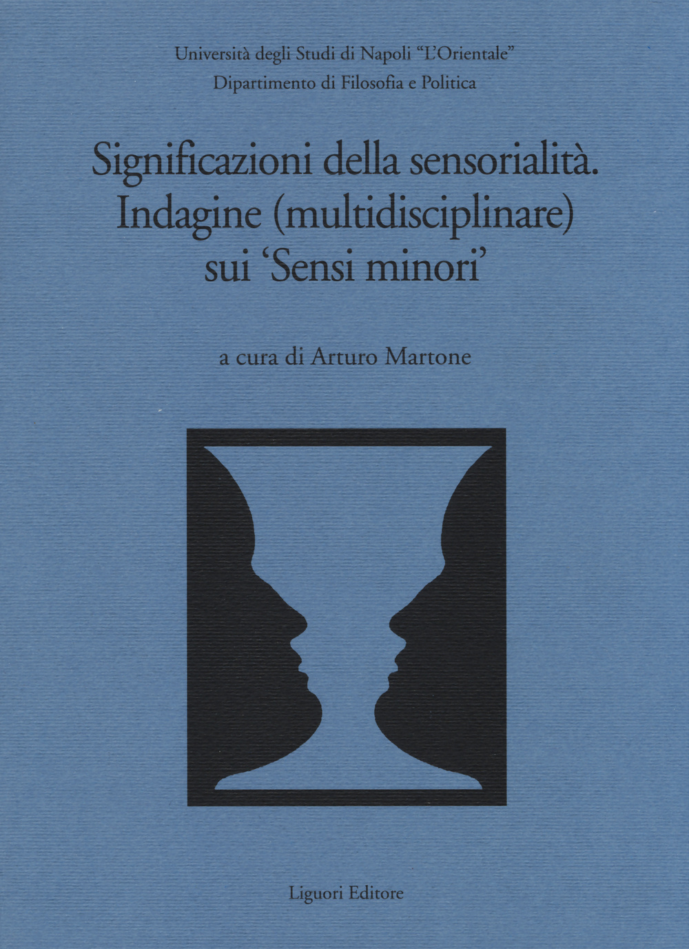 Significazioni della sensorialità. Indagine (multidisciplinare) sui «sensi minori»
