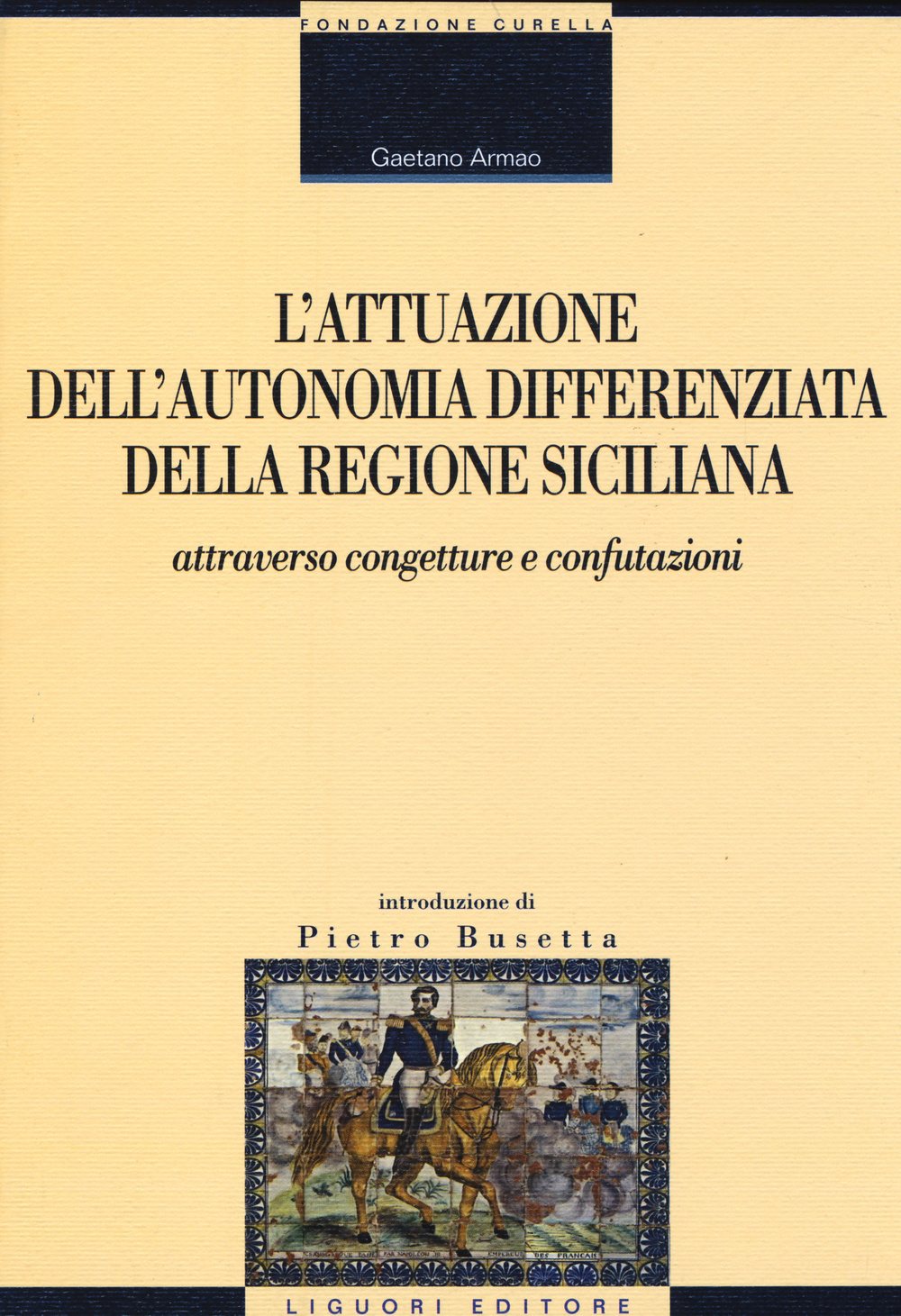 L'attuazione dell'autonomia differenziata della Regione Siciliana attraverso congetture e confutazioni. Raccolta di studi e contributi