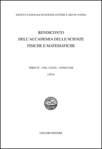 Rendiconto dell'Accademia delle scienze fisiche e matematiche. Serie IV. Vol. 81: Anno 2014