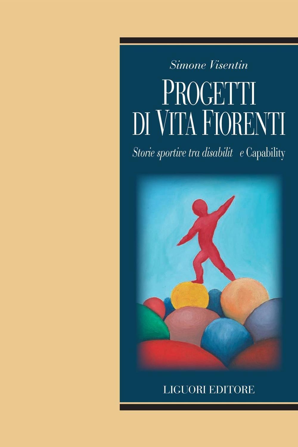Progetti di vita fiorenti. Storie sportive tra disabilità e capability
