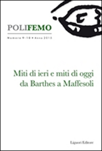 Polifemo. Nuova serie di «lingua e letteratura». Vol. 9-10: Miti di ieri e miti di oggi da Barthes a Maffesoli