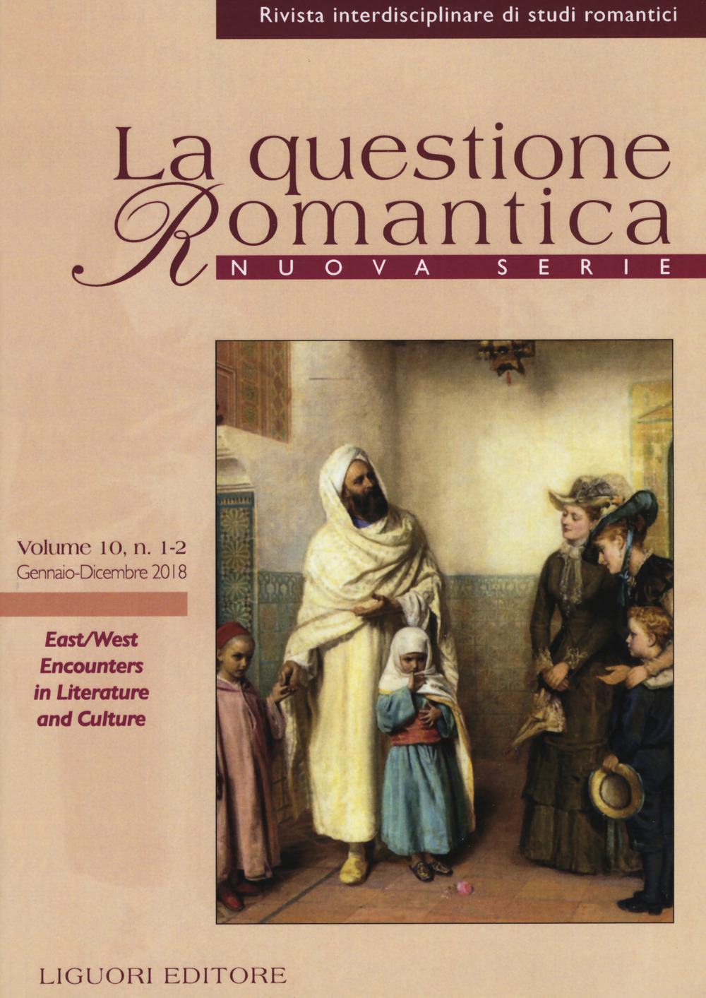 La questione romantica. Rivista interdisciplinare di studi romantici. Nuova serie. Vol. 10/1-2: East/West encounters in literature and culture