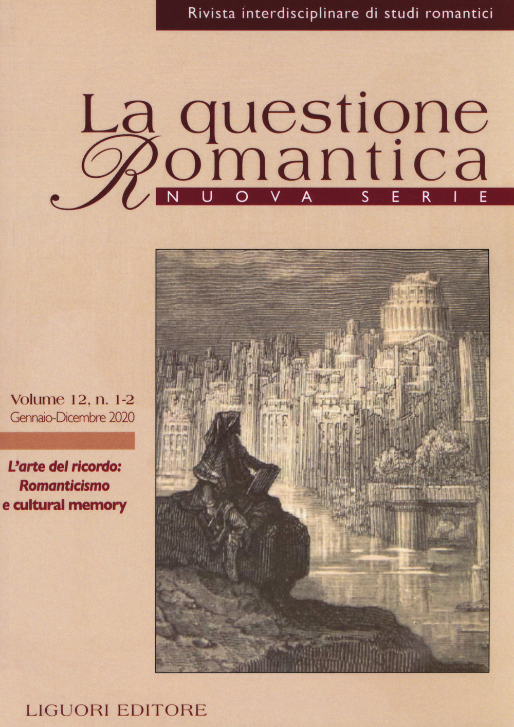 La questione romantica. Rivista interdisciplinare di studi romantici. Nuova serie. Vol. 12: L' arte del ricordo: Romanticismo e cultural memory