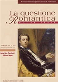 La questione romantica. Rivista interdisciplinare di studi romantici. Nuova serie. Vol. 13/1-2: Igino Ugo Tarchetti 150 anni dopo