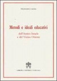 Metodi e ideali educativi dell'antico Israele e del vicino Oriente