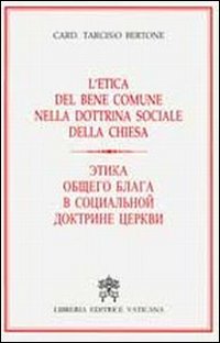 L'etica del bene comune nella dottrina sociale della chiesa. Ediz. russa