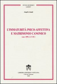 Immaturità psico-affettiva e matrimonio canonico
