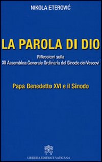 La Parola di Dio. Riflessioni sulla XII Assemblea generale ordinaria del sinodo dei vescovi