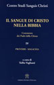 Il sangue di Cristo nella Bibbia. Commento dei Padri della Chiesa. Vol. 4: Proverbi. Malachia