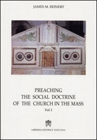 Preaching the social doctrine of the Church in the Mass. Vol. 2