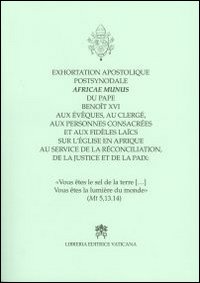 Exhortation apostolique postsynodale Africae Munus du pape Benoît, au clergé at aux personnes consacrées at aux fidèles laïcs sur l'église en Afrique...