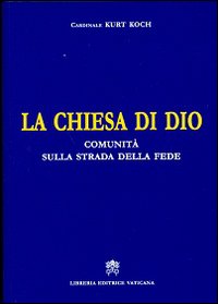 La Chiesa di Dio. Comunità sulla strada della fede