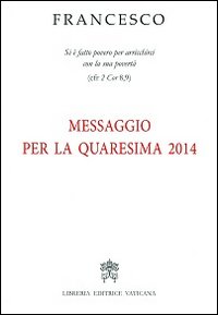 Messaggio per la Quaresima 2014