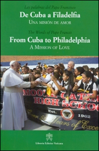 De Cuba a Filadelfia-From Cuba to Philadelphia. Una mision de amor-A mission of love