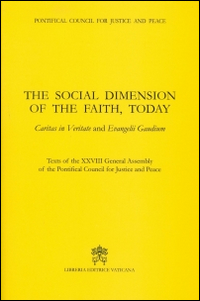 The social dimension of the faith, today. Caritas in veritate and Evangelii gaudium