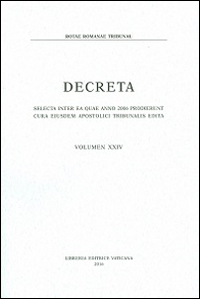 Decreta. Selecta inter ea quae anno 2006 prodierunt cura eiusdem Apostolici Tribunali edita