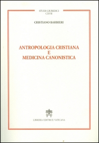 Antropologia cristiana e medicina canonistica
