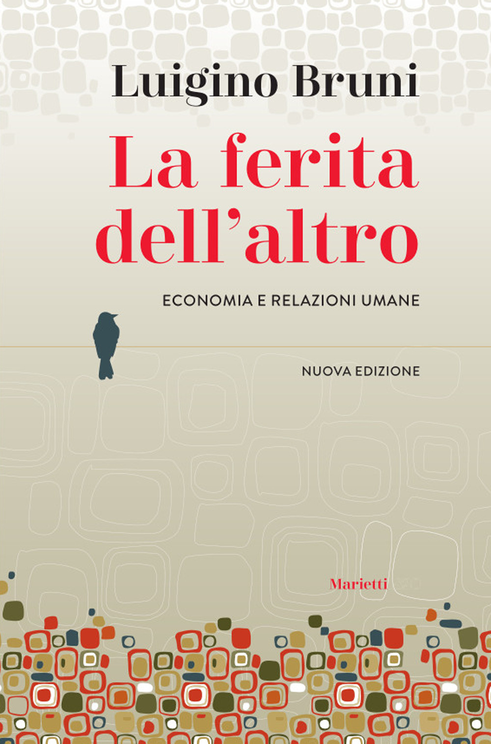 La ferita dell'altro. Economia e relazioni umane