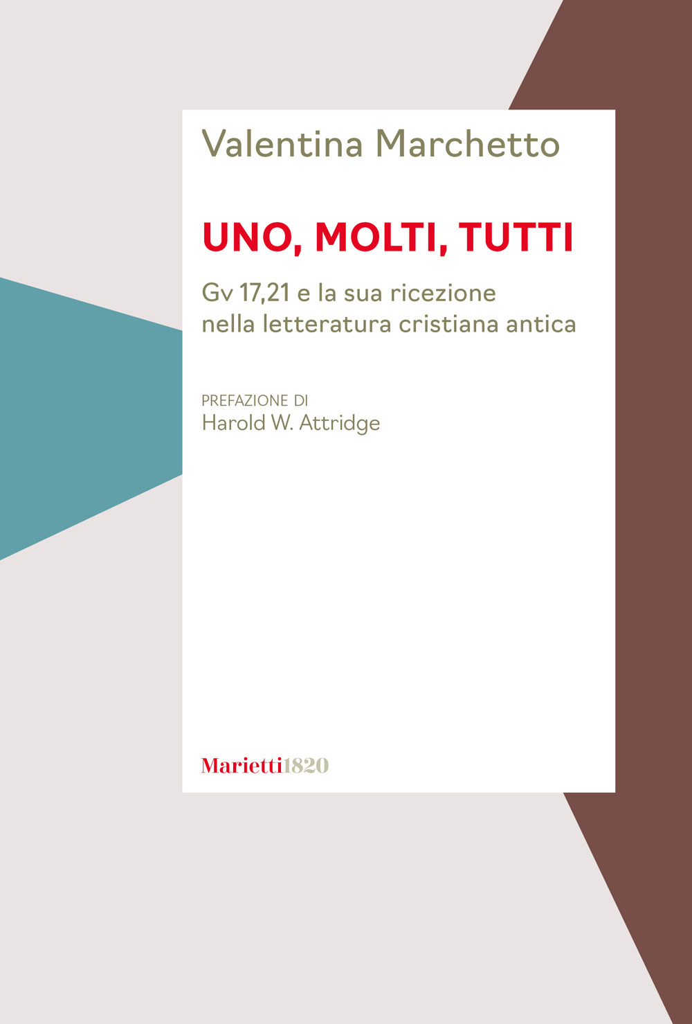 Uno, molti, tutti. Gv 17,21 e la sua ricezione nella letteratura cristiana antica