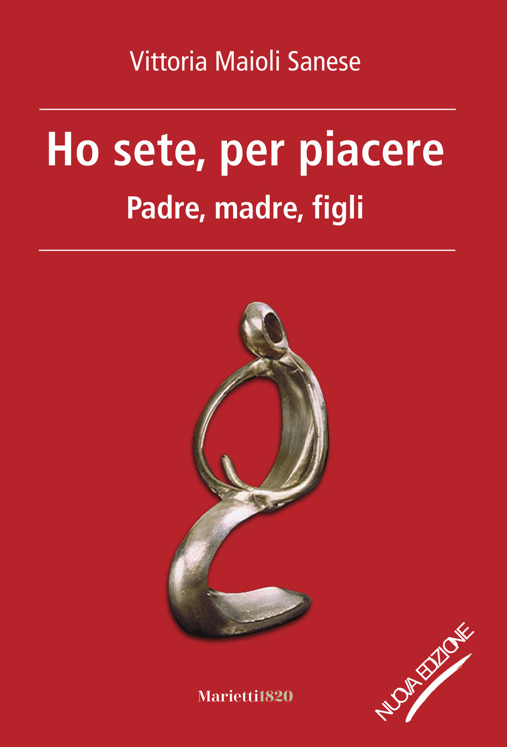 Ho sete, per piacere. Padre, madre, figli