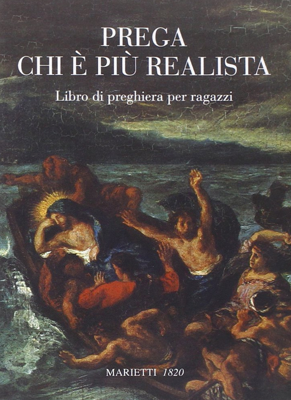 Prega chi è più realista. Libro di preghiera per ragazzi