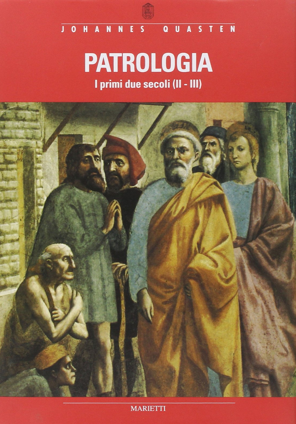 Patrologia. Vol. 1: La letteratura cristiana e i Padri occidentali e orientali dal periodo immediatamente postapostolico al Concilio di Nicea (325)