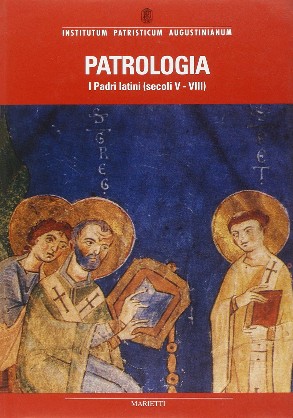 Patrologia IV. I Padri latini dal Concilio di Calcedonia (451) a Beda il Venerabile (735)