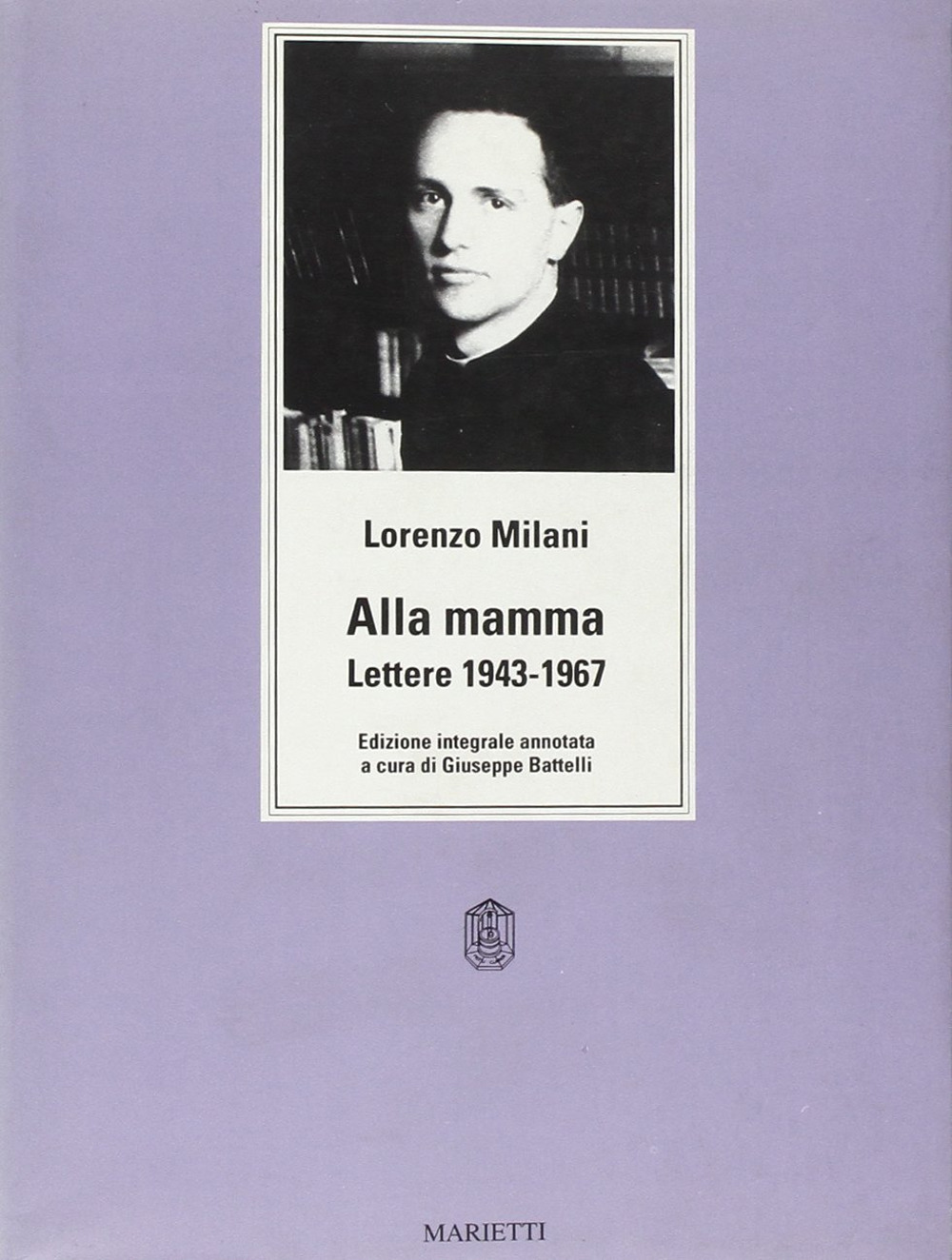 Alla mamma. Lettere 1943-1967