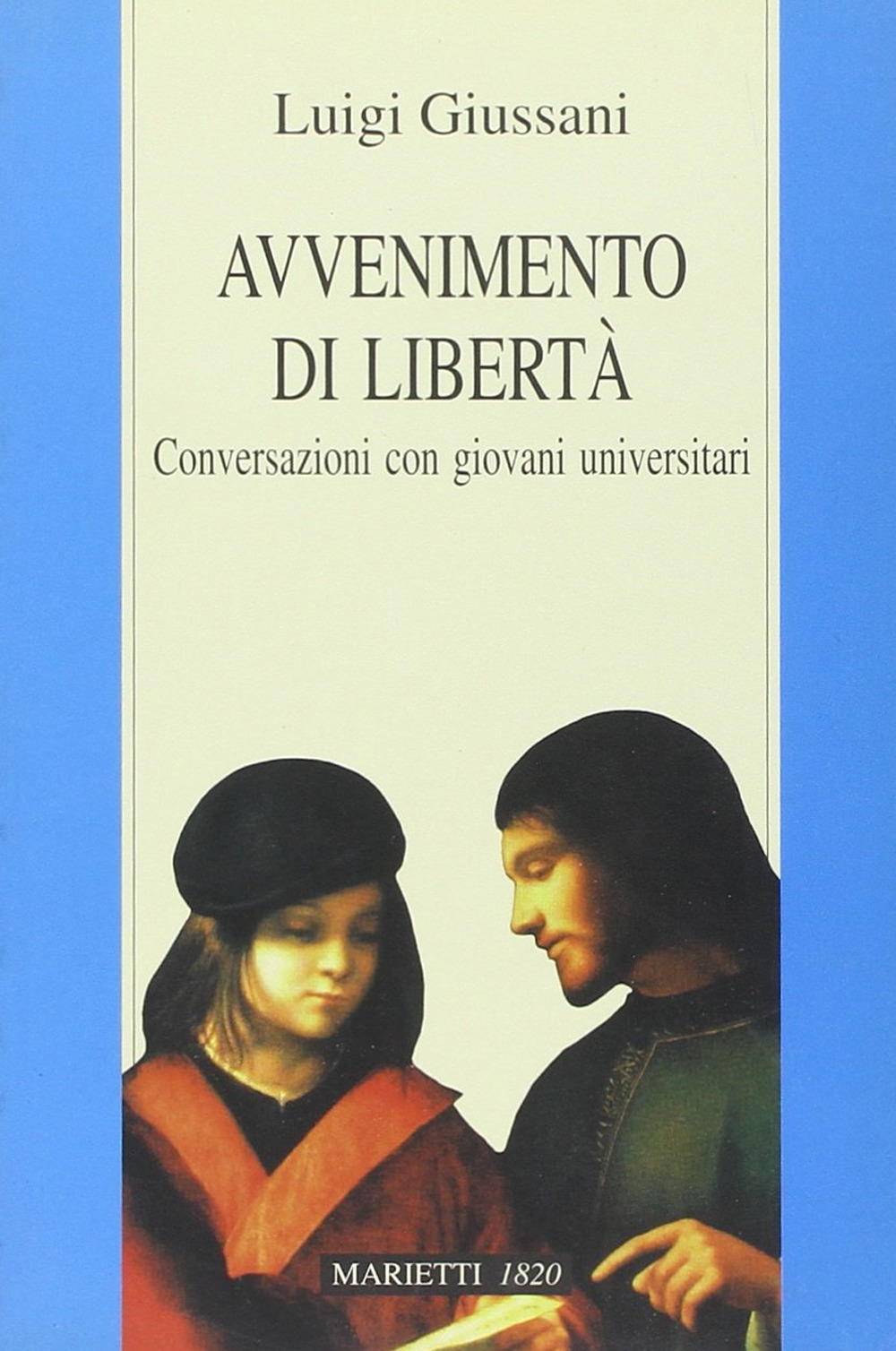 Avvenimento di libertà. Conversazioni con giovani universitari
