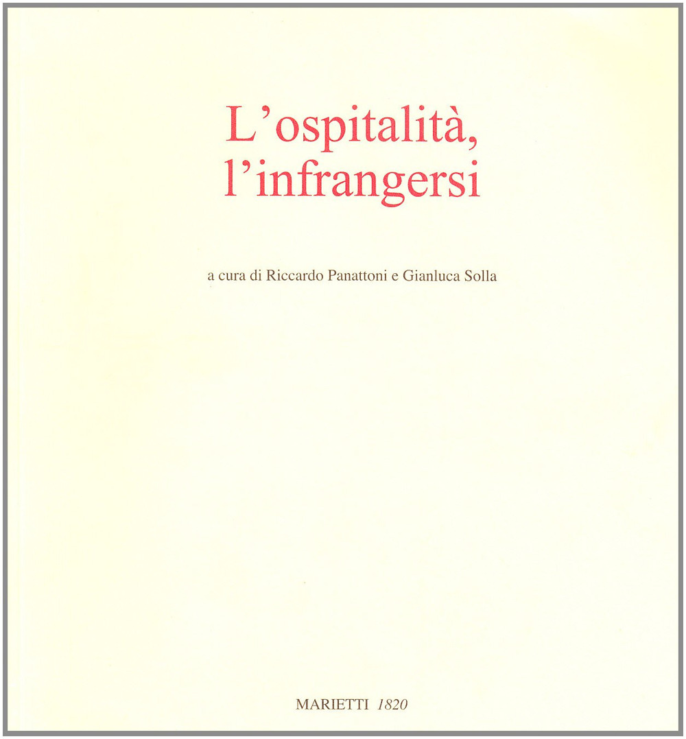 L'ospitalità, l'infrangersi