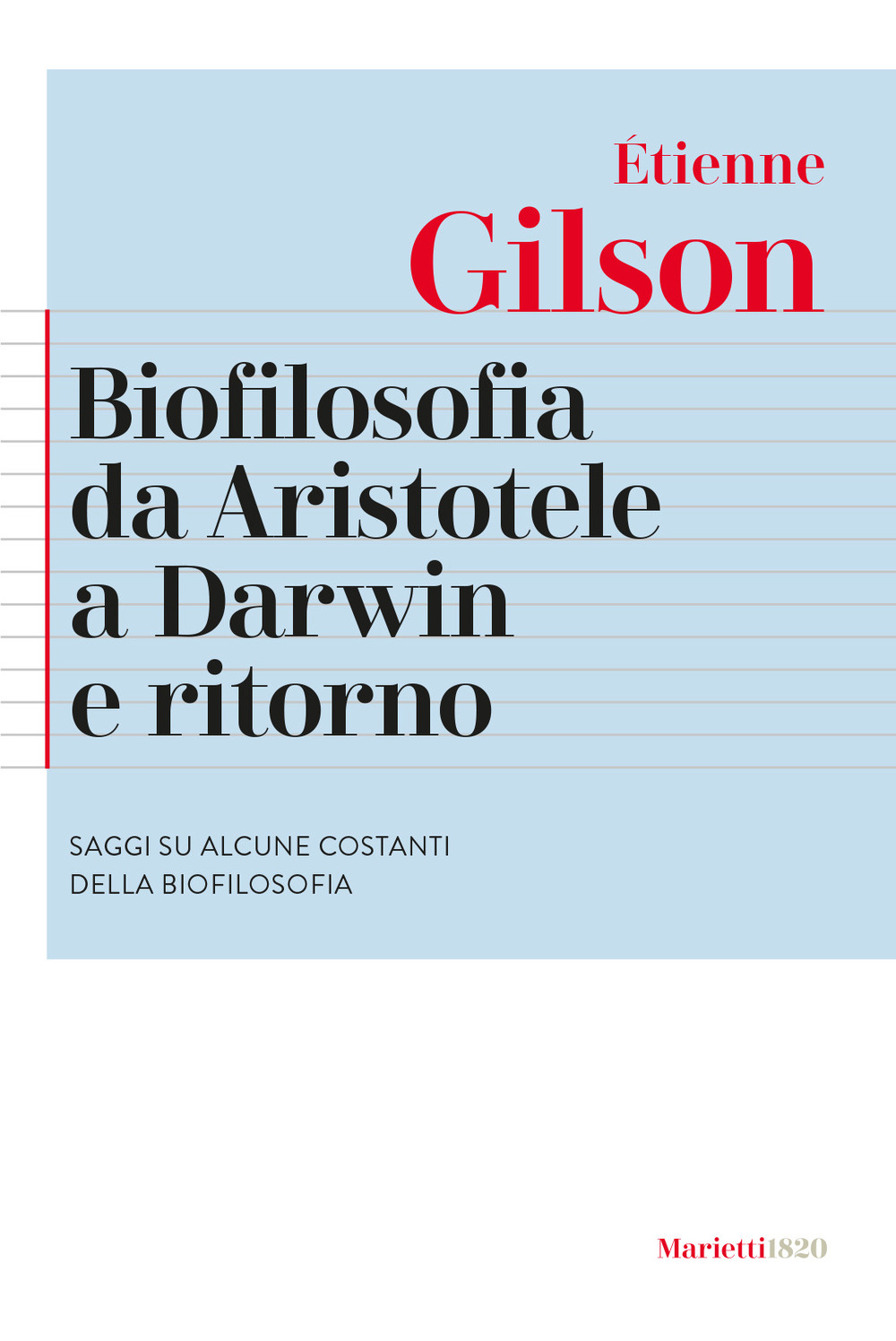 Biofilosofia da Aristotele a Darwin e ritorno. Saggi su alcune costanti della biofilosofia