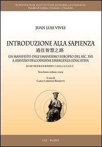 Introduzione alla sapienza. Un manifesto dell'umanesimo europeo del sec. XVI a servizio dell'odierna emergenza educativa