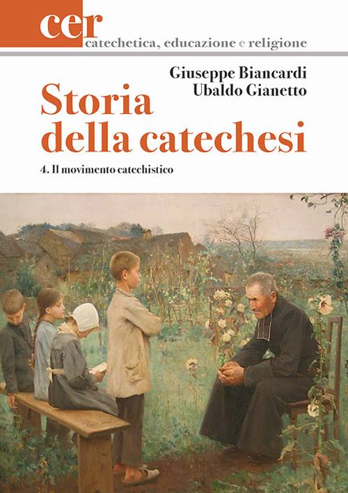 Storia della catechesi. Vol. 4: Il movimento catechistico