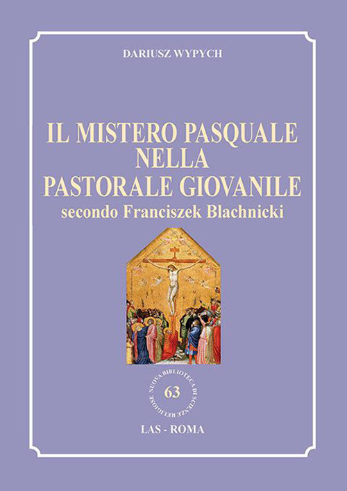 Il mistero pasquale nella Pastorale giovanile secondo Franciszek Blachnicki