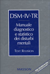 DSM-IV-TR. Manuale diagnostico e statistico dei disturbi mentali. Text revision. ICD-10/ICD-9-CM. Classificazione parallela