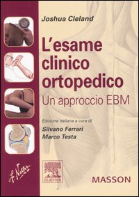 L'esame clinico ortopedico. Un approccio EBM