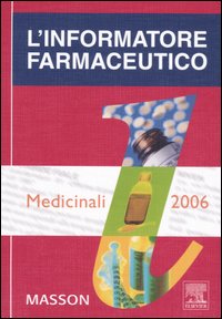 L'informatore farmaceutico 2006. Medicinali