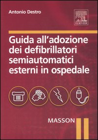 Guida all'adozione dei defribillatori semiautomatici esterni in ospedale