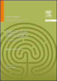Psicologia patologica. Teoria e clinica
