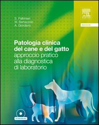 Patologia clinica del cane e del gatto. Approccio pratico alla diagnostica di laboratorio