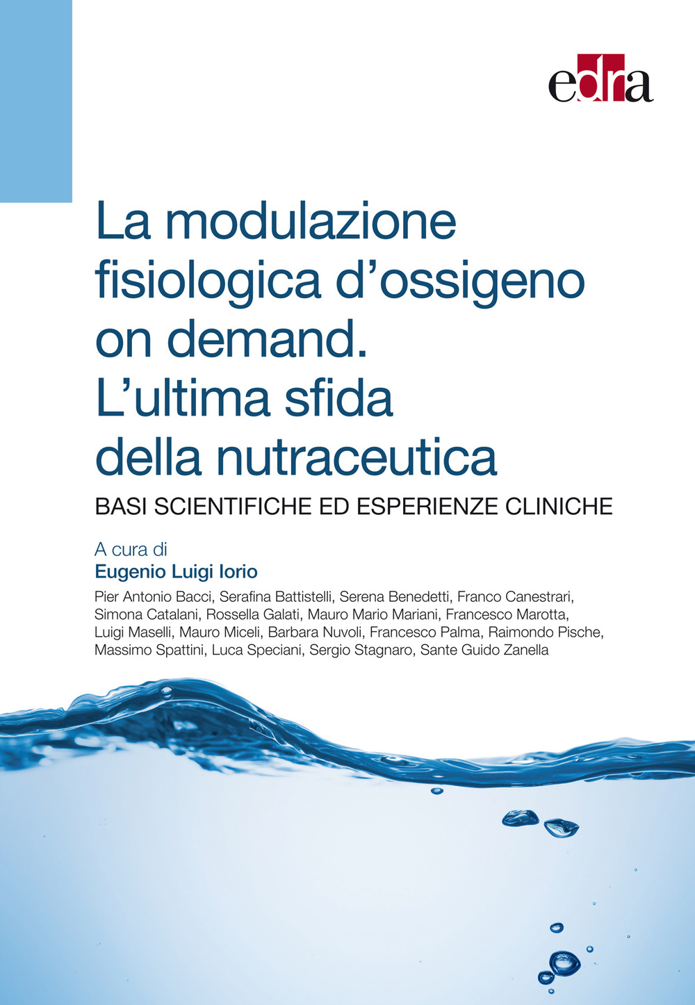 La modulazione fisiologica d'ossigeno on demand. L'ultima sfida della nutraceutica. Basi scientifiche ed esperienze cliniche