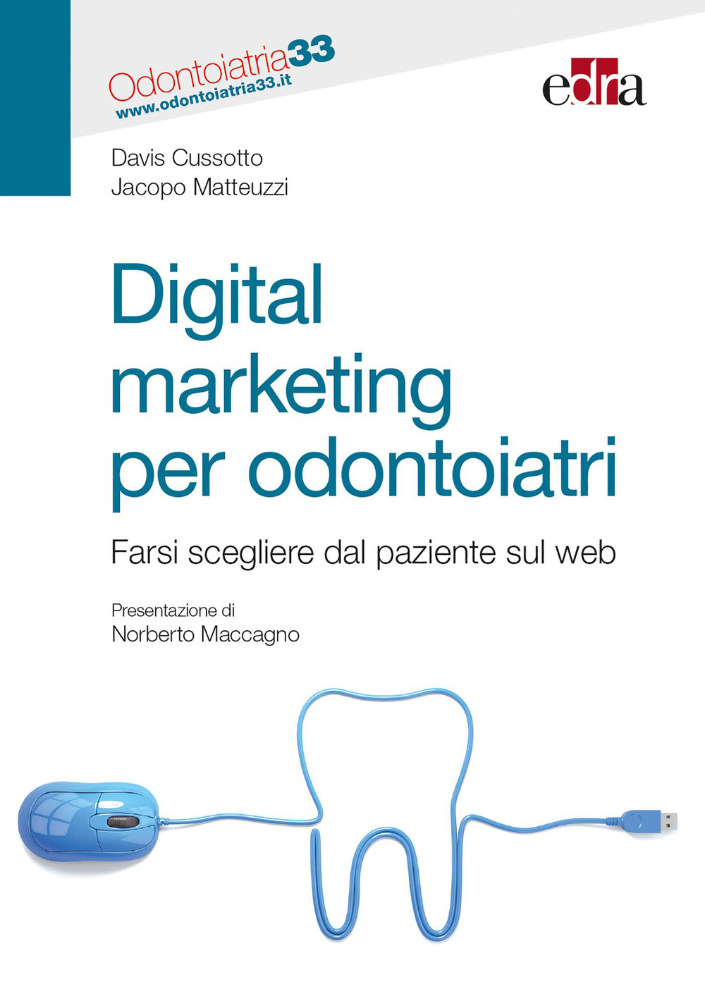 Digital marketing per odontoiatri. Farsi scegliere dal paziente sul web