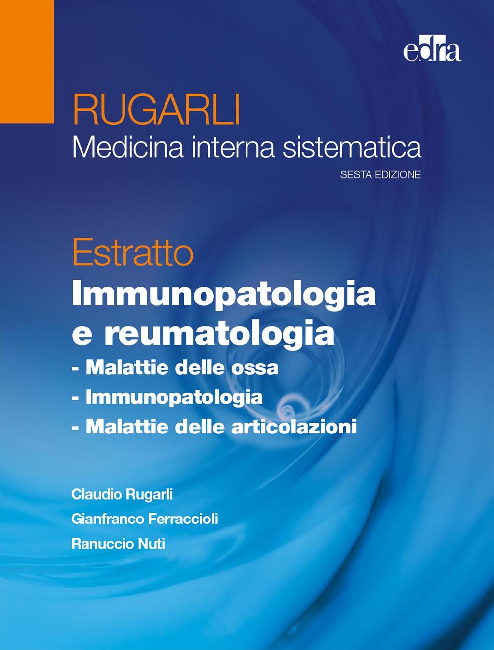 Rugarli. Medicina interna sistematica. Estratto: Immunopatologia e reumatologia