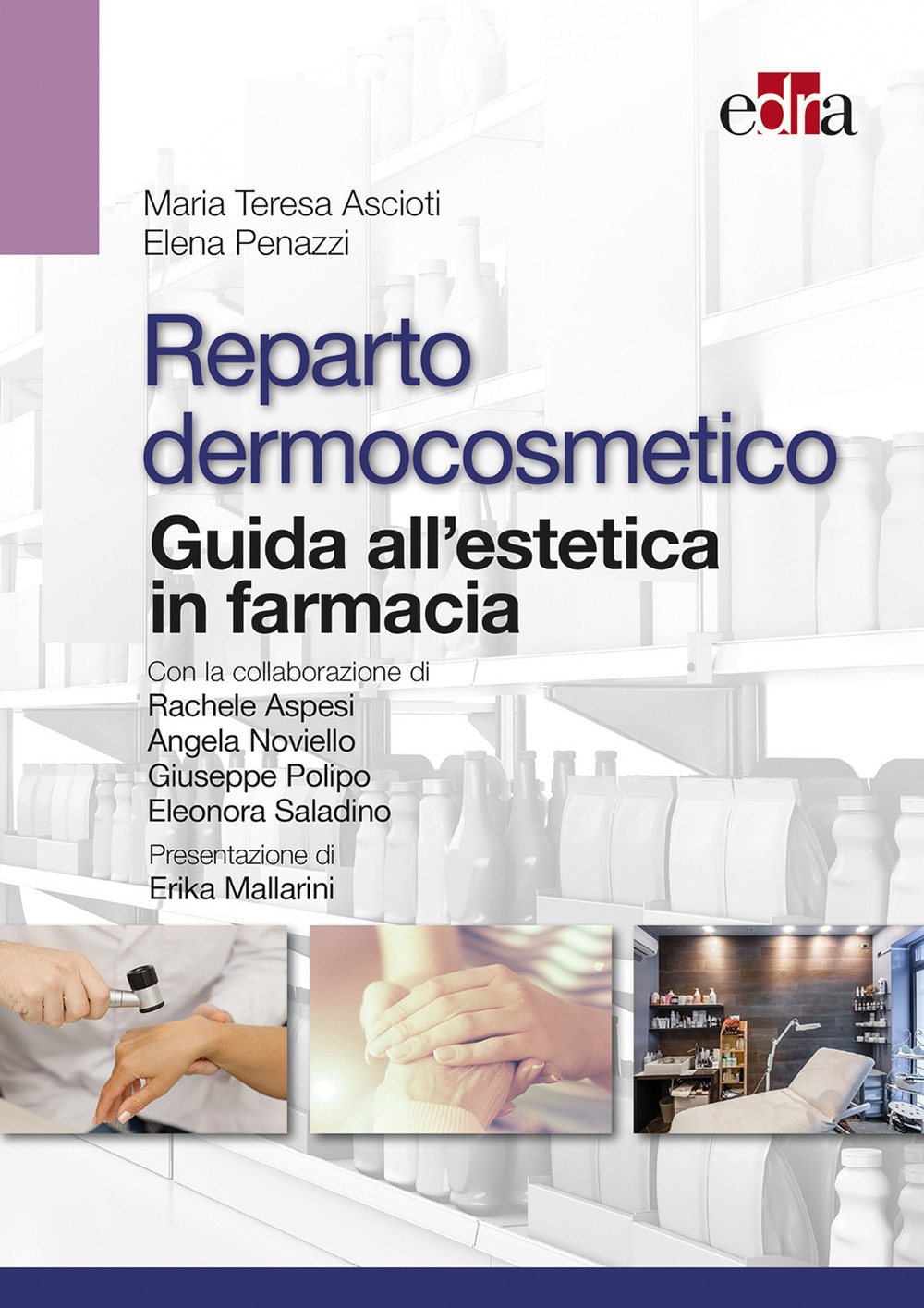 Reparto dermocosmetico. Guida all’estetica in farmacia