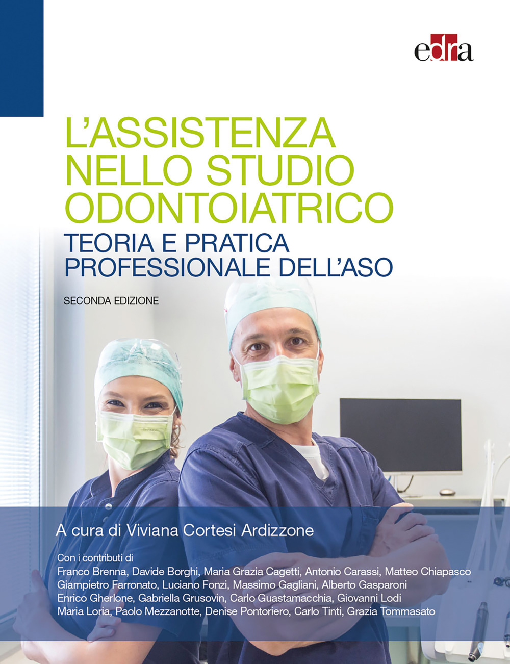 L'assistenza nello studio odontoiatrico. Teoria e pratica professionale dell'ASO